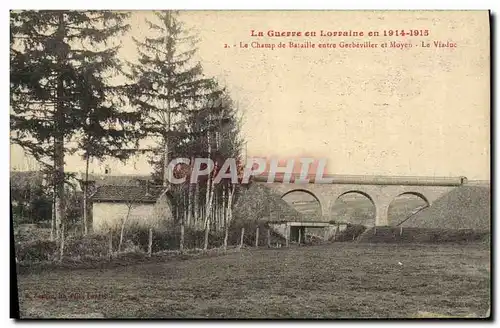 Cartes postales Militaria La Guevve en Lorraine en le champ de bataille entre Gerbeviller et Moyen Le viaduc