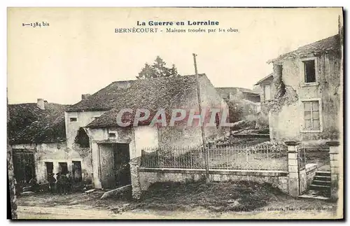 Cartes postales Militaria La Guerre en Lorraine Bernecourt Maisons trouees par les Obus