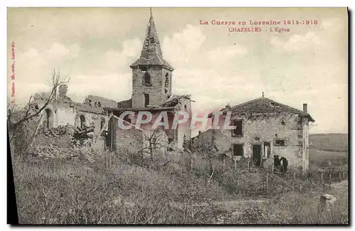 Cartes postales Militaria La Guerre en Lorraine Chazelles L Eglise