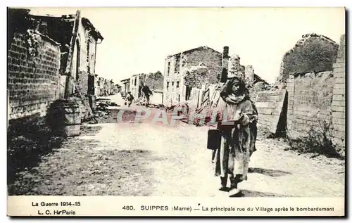 Cartes postales Militaria Guerre Suippes La Principale rue du Village apres le Bombardement