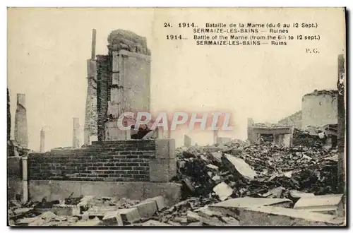 Cartes postales Militaria Bataille de la Marne Sermaize les Bains Ruines