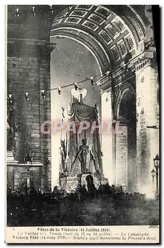 Cartes postales Militaria Fetes de la Victoire Paris 14 juillet 1919 La veille des armes Le Cenotaphe Arc de Tri