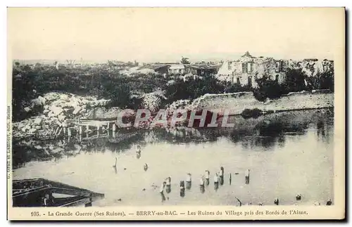 Ansichtskarte AK Militaria La Grande Guerre Berry au Bac Les Ruines du Village pris des Bords de l Aisne