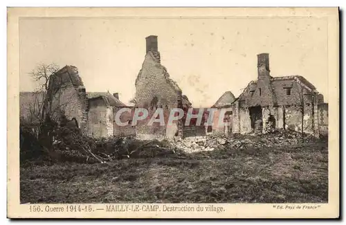 Cartes postales Militaria Guerre Mailly le Camp Destruction du village