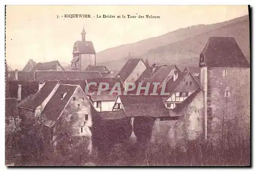 Cartes postales Riquewihr Le Dolder et la Tour des Voleurs