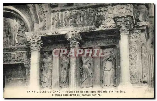 Ansichtskarte AK Saint Gilles Du Gard Facade de la Basilique Abbatiale Statues cote droit du portail central