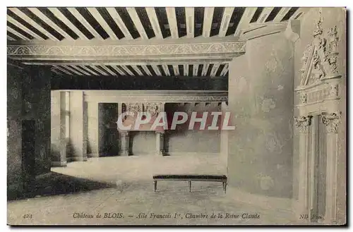 Cartes postales Blois Le Chateau Aile Francois 1er Chambre de la Reine Claude