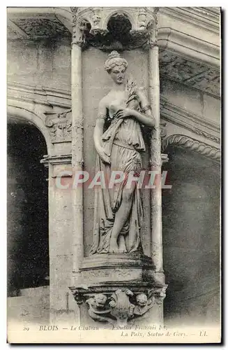 Cartes postales Blois Le Chateau Escalier Francois 1er La paix Statue de Gory