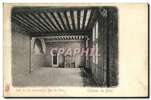 Ansichtskarte AK Blois Chateau Salle ou fut assassine le duc de Guise