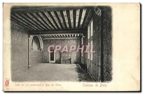 Cartes postales Blois Chateau Salle ou fut assassine le duc de Guise