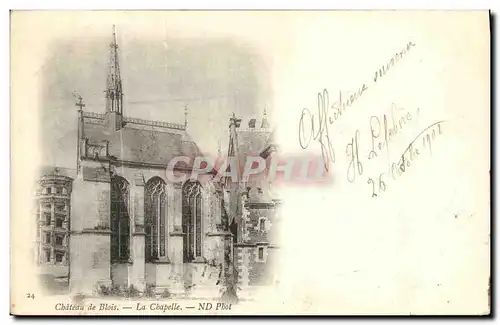 Cartes postales Blois Le Chateau La Chapelle