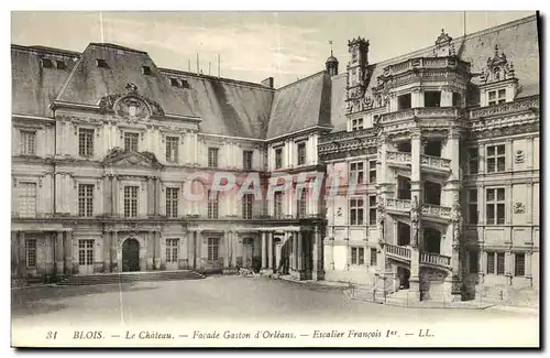 Cartes postales Blois Le Chateau Facade Gaston d Orleans Escalier Francois 1er