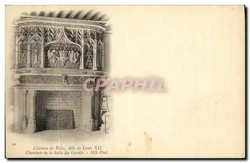 Ansichtskarte AK Chateau de Blois Aile de Louis Xll Cheminee de la Salle de Gardes