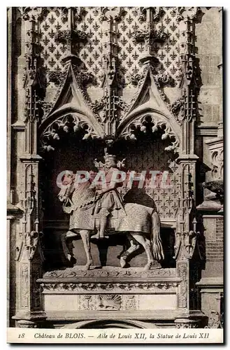 Ansichtskarte AK Chateau de Blois Aile de Louis Xll la Statue de Louis Xll