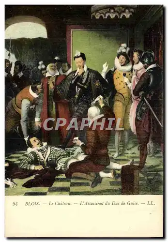 Ansichtskarte AK Blois Le Chateau L Assassinat du Duc de Guise