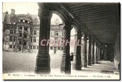 Cartes postales Blois La Chateau Vue sur l Aile Francois l er travers les Colonnades