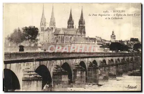 Cartes postales Moulins Le Pont Regemorles L Egliase du Sacre Coeur et la Cathedrale