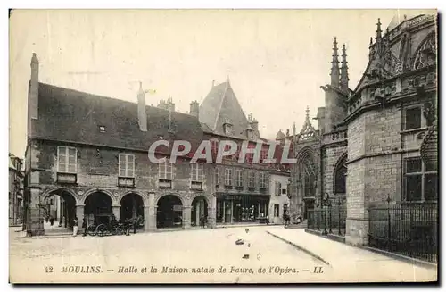 Cartes postales Moulins Halle et la Maison Nataie de Faure de L Opera