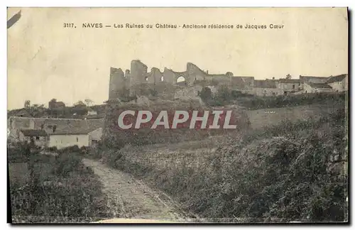 Ansichtskarte AK Naves Les Ruines du Chateau Ancienne residence de Jacques Coeur