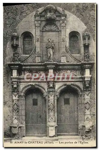 Ansichtskarte AK Ainay le Chateau Les portes de l Eglise