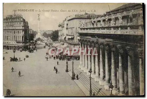 Ansichtskarte AK Bordeaux Le Grand Theatre Cours du XXX Juillet