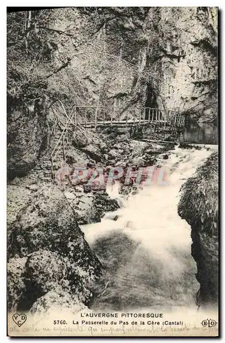 Ansichtskarte AK L Auvergne Pittoresque La Passerelle du pas de la Cere