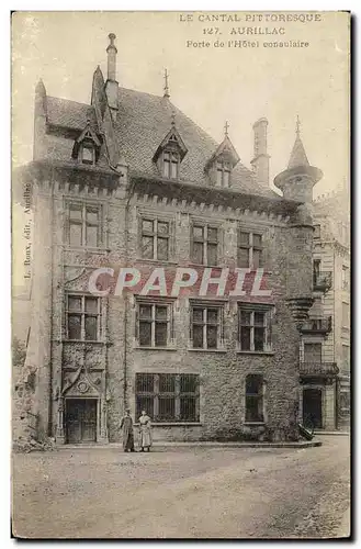 Cartes postales Le Cantal Pittoresque Aurillac Porte de L Hotel consulaire