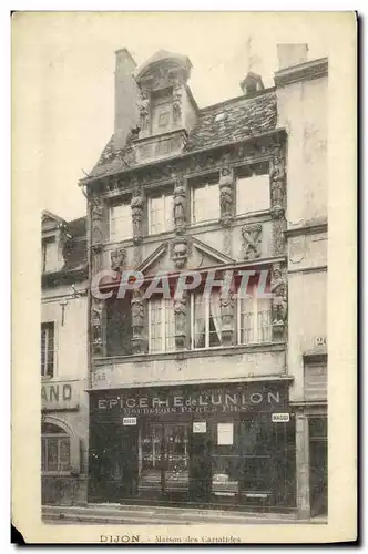 Ansichtskarte AK Dijon Maison des Cariatides