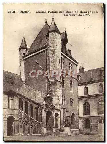 Ansichtskarte AK Dijon Ancien Palais des Ducs de Bourgogne La Tour de Bar