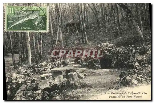 Cartes postales Environs de Dijon Fixin Fontaine du Parc Noisot