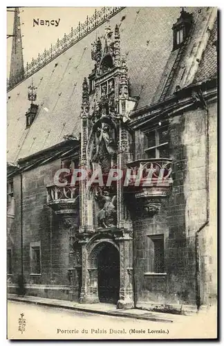 Ansichtskarte AK Nancy Porterie du Palais Ducal Musee lorrain