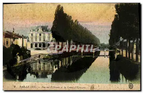 Cartes postales Bar le Duc Vue sur l Ornain et la Caisse d Epargne