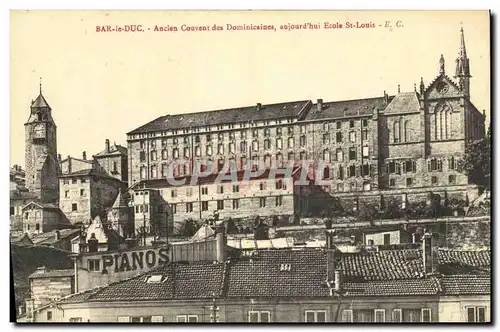 Cartes postales Bar le Duc Ancien Couvent des Dominicaines aujourd hui Ecole St Louis Pianos