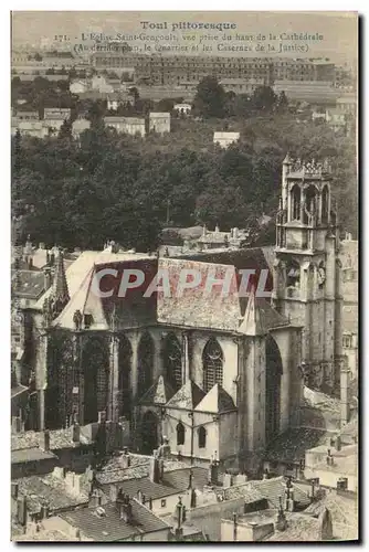 Cartes postales Toul Pittoresque L Eglise Saint Gengoult vue prise du haut de la Cathedrale Quartier des caserne