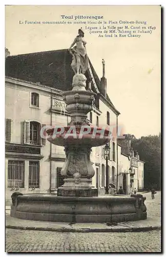 Cartes postales Toul Pittoresque La Fontaine monumentale en marbre blanc de la Place Croix en Bourg