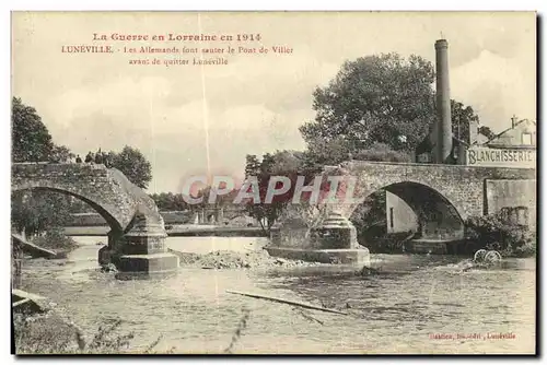 Ansichtskarte AK La Guerre en Lorraine en Luneville Les Allemands font sauter le Pont de Viller avant de quitter