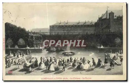 Cartes postales Luneville au XVlll e siecle Le Chateau Le Rocher