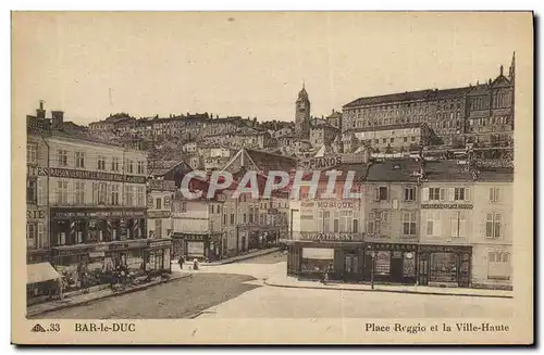 Cartes postales Bar Le Duc Place Reggio et la Ville Haute