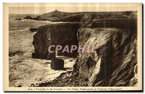 Ansichtskarte AK Presqu ile de Quiberon Port Blanc Roche Percee et Pointe de l Observatoire