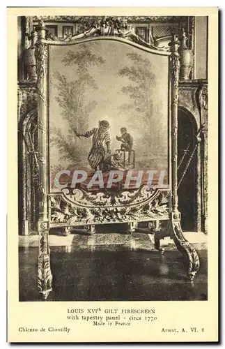 Cartes postales Louis XVI th Gilt Firescreen with tapestry panel ciraca Chateau de Chantilly
