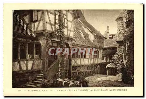 Cartes postales Haut K�nigsbourg Cour Pincipale Reconstitution D une Maison D Ammerschwihr