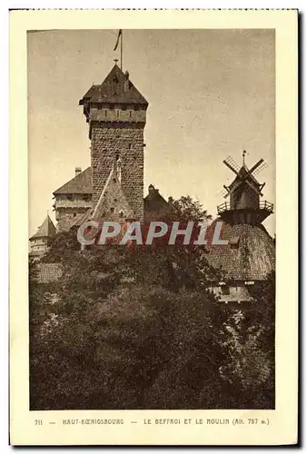 Ansichtskarte AK Haut K�nigsbourg Le Beffroi et le Moulin