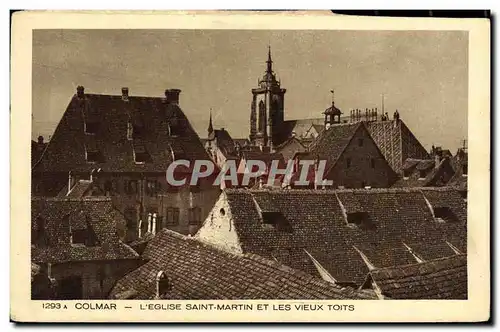 Ansichtskarte AK Colmar L Eglise Saint Martin Et Les Vieux toits