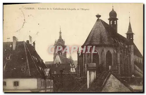 Ansichtskarte AK Colmar Clocher de La Cathedrale et Chapelle de L Hopital