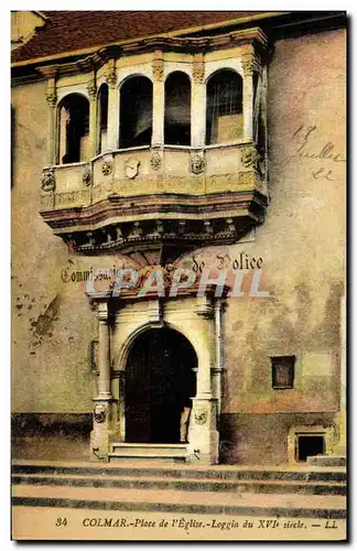 Cartes postales Colmar Place de l Eglise Loggia du 16eme Commissariat de police