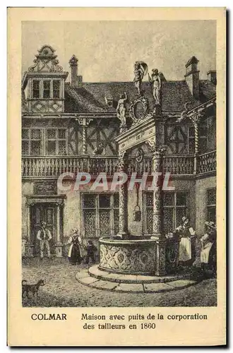 Ansichtskarte AK Colmar Maison avec Puits de la Corporation des tailleurs en 1860