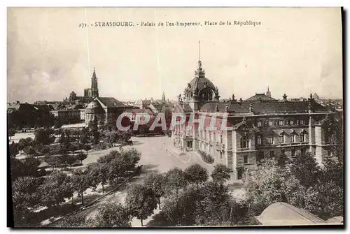 Ansichtskarte AK Strasbourg Palais de L ex Empereur Place de la Republique