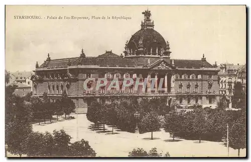 Ansichtskarte AK Strasbourg Palais de l ex Empereur Place de la Republique