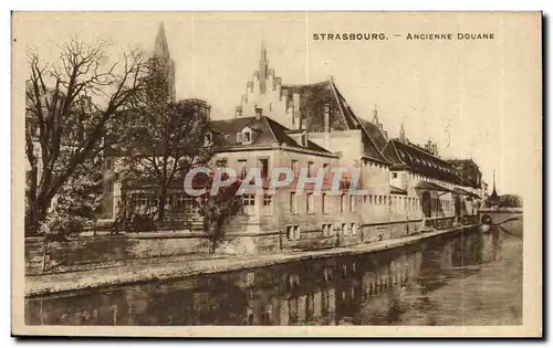 Cartes postales Strasbourg Ancienne Douane