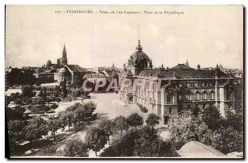 Ansichtskarte AK Strasbourg Palais de l ex Empereur Place de la Republique